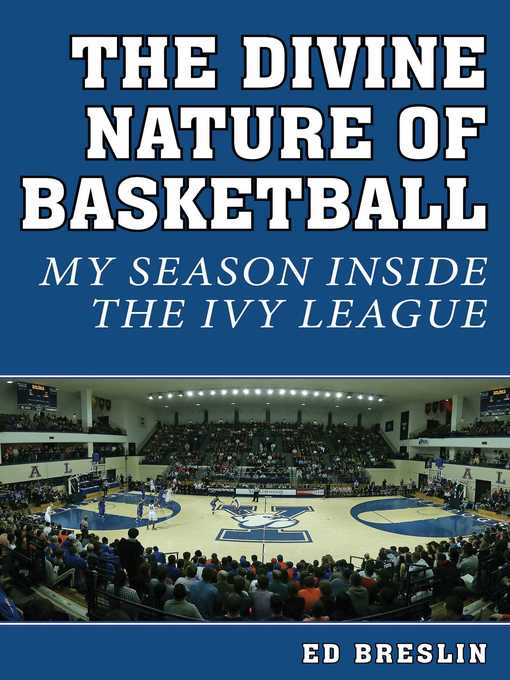 Title details for The Divine Nature of Basketball by Ed Breslin - Available